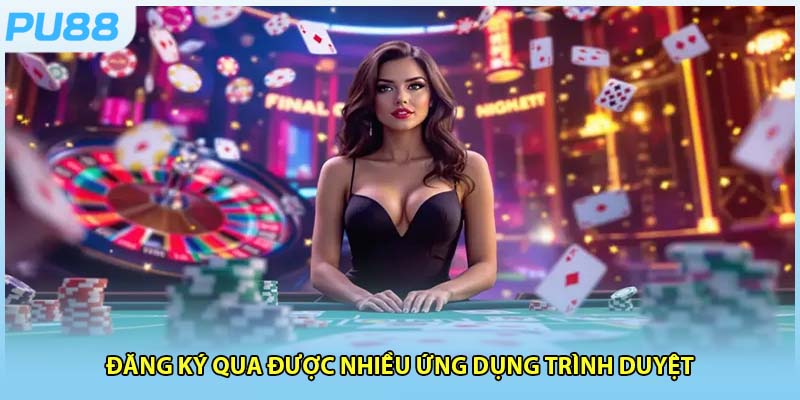 Đăng ký qua ứng dụng điện thoại và trình duyệt máy tính
