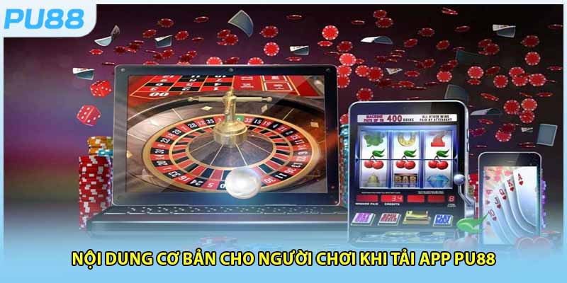 Thông tin mở đầu về tải app PU88 thời điểm hiện tại