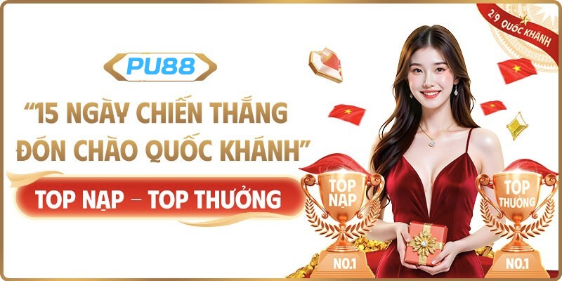 pu88 thưởng 2 tháng 9